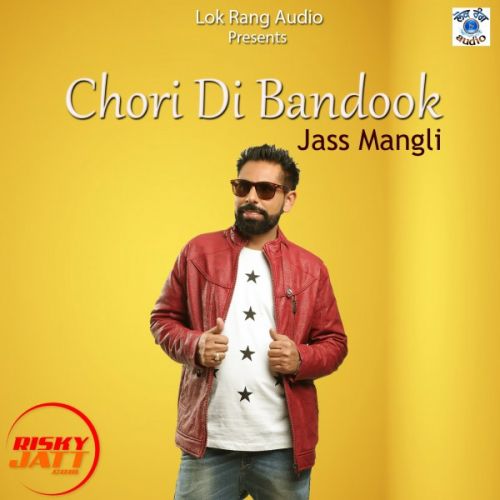 download Chori Di Bandook Jass Mangli mp3 song ringtone, Chori Di Bandook Jass Mangli full album download