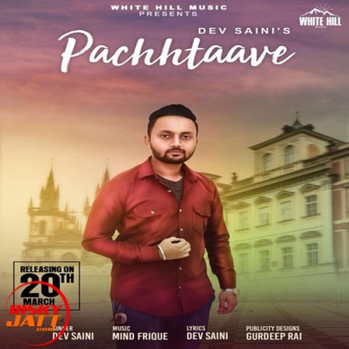 download Pachhtaave Dev Saini mp3 song ringtone, Pachhtaave Dev Saini full album download