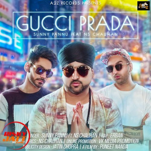download Gucci Prada Sunny Pannu, NS Chauhan mp3 song ringtone, Gucci Prada Sunny Pannu, NS Chauhan full album download
