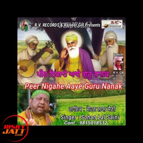 download Peer Nigahe Aaye Guru Nanak Sohan Lal Saini mp3 song ringtone, Peer Nigahe Aaye Guru Nanak Sohan Lal Saini full album download