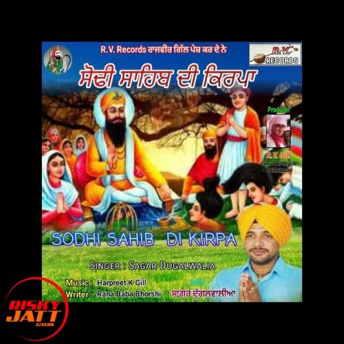 download Sodhi Sahib Di Kirpa Sagar Dugalwalia mp3 song ringtone, Sodhi Sahib Di Kirpa Sagar Dugalwalia full album download
