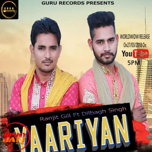 download Yaariyan Ranjit Gill mp3 song ringtone, Yaariyan Ranjit Gill full album download