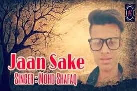 download Jaan Sake Mohd Shafaq mp3 song ringtone, Jaan Sake Mohd Shafaq full album download