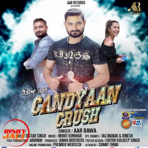 download Candyaan Crush Aar Bawa mp3 song ringtone, Candyaan Crush Aar Bawa full album download