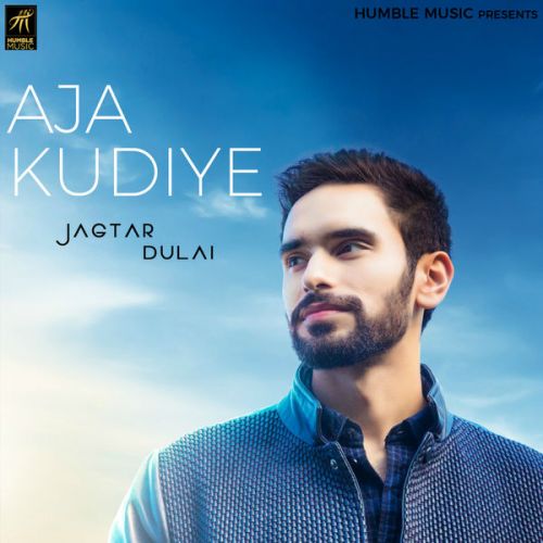 download Aja Kudiye Jagtar Dulai mp3 song ringtone, Aja Kudiye Jagtar Dulai full album download