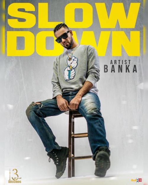 download Slow Down Banka mp3 song ringtone, Slow Down Banka full album download