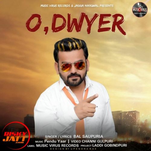 download Odwyer Bal Saupuria mp3 song ringtone, Odwyer Bal Saupuria full album download