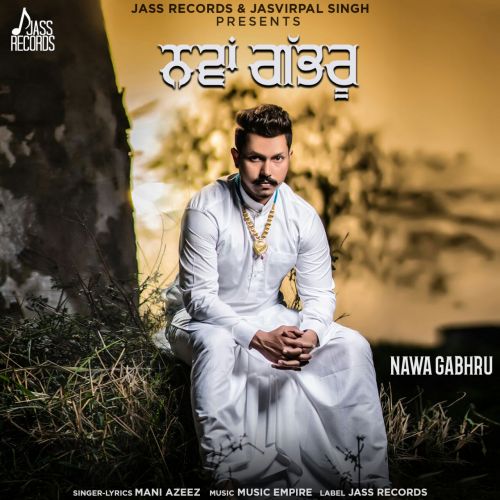 download Nava Gabhru Mani Ajeez mp3 song ringtone, Nava Gabhru Mani Ajeez full album download