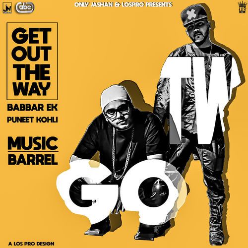 download Get Out The WaY Babbar Ek, Puneet Kohli mp3 song ringtone, Get Out The Way Babbar Ek, Puneet Kohli full album download