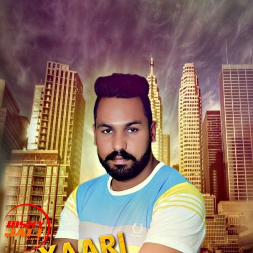 download Yaari te jaan Lucky Chahal mp3 song ringtone, Yaari te jaan Lucky Chahal full album download