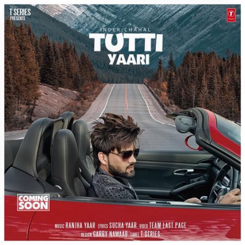download Tutti Yaari Inder Chahal mp3 song ringtone, Tutti Yaari Inder Chahal full album download