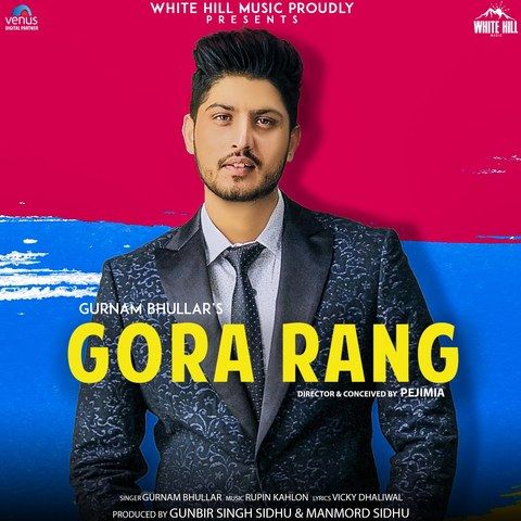 download Gora Rang Gurnam Bhullar mp3 song ringtone, Gora Rang Gurnam Bhullar full album download