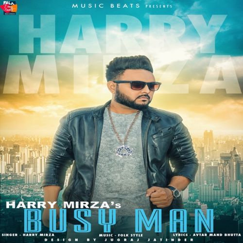 download Busy Man Harry Mirza mp3 song ringtone, Busy Man Harry Mirza full album download