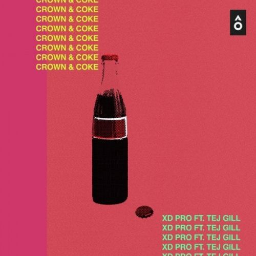 download Crown And Coke XD Pro, Tej Gill mp3 song ringtone, Crown And Coke XD Pro, Tej Gill full album download