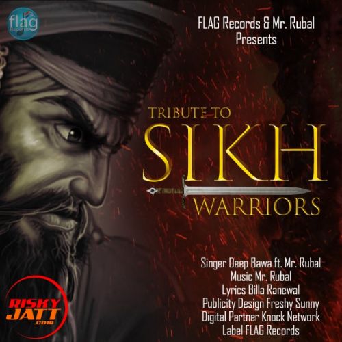 download Tribute To Sikh Warriors Deep Bawa, Mr Rubal mp3 song ringtone, Tribute To Sikh Warriors Deep Bawa, Mr Rubal full album download