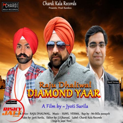 download Diamond yaar Raju Dhaliwal, preet kamboz mp3 song ringtone, Diamond yaar Raju Dhaliwal, preet kamboz full album download