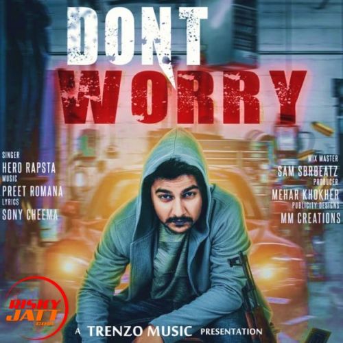 download Don't Worry HeRo RaPsta mp3 song ringtone, Don't Worry HeRo RaPsta full album download