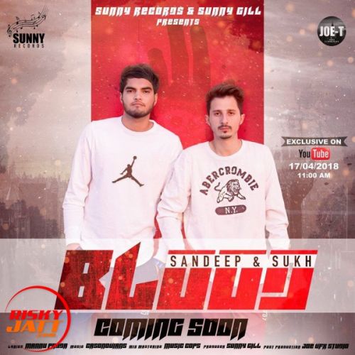 download Blood Singer Sandeep Sukh mp3 song ringtone, Blood Singer Sandeep Sukh full album download