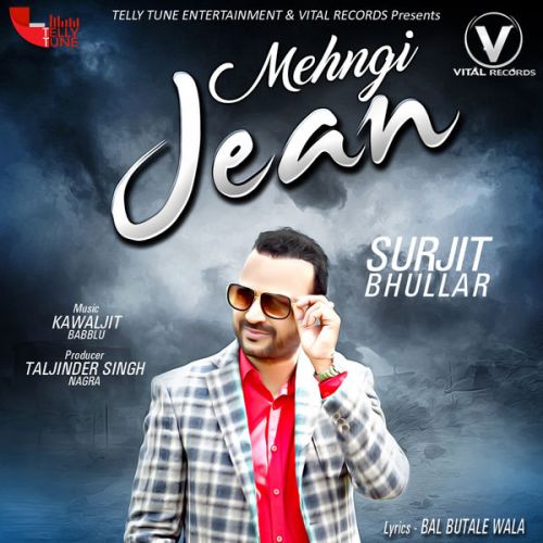download Mehngi Jean Surjit Bhullar mp3 song ringtone, Mehngi Jean Surjit Bhullar full album download