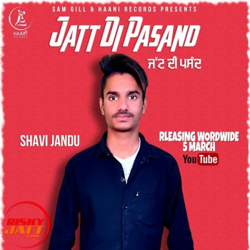 download Jatt Di Pasand Shavi Jandu mp3 song ringtone, Jatt Di Pasand Shavi Jandu full album download