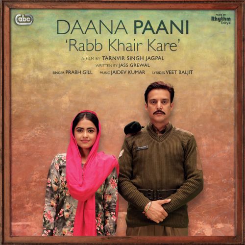 download Rabb Khair Kare (Daana Paani) Prabh Gill, Shipra Goyal mp3 song ringtone, Rabb Khair Kare (Daana Paani) Prabh Gill, Shipra Goyal full album download
