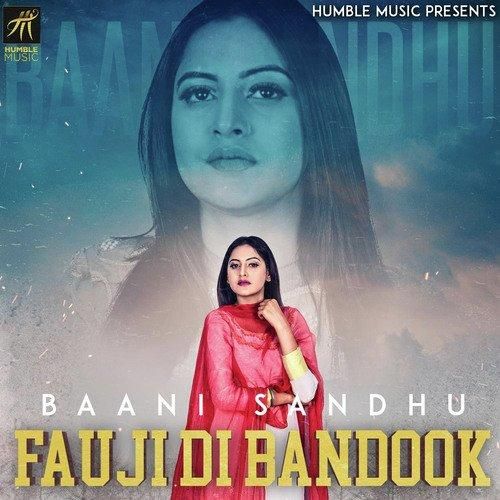 download Fauji Di Bandook Baani Sandhu mp3 song ringtone, Fauji Di Bandook Baani Sandhu full album download