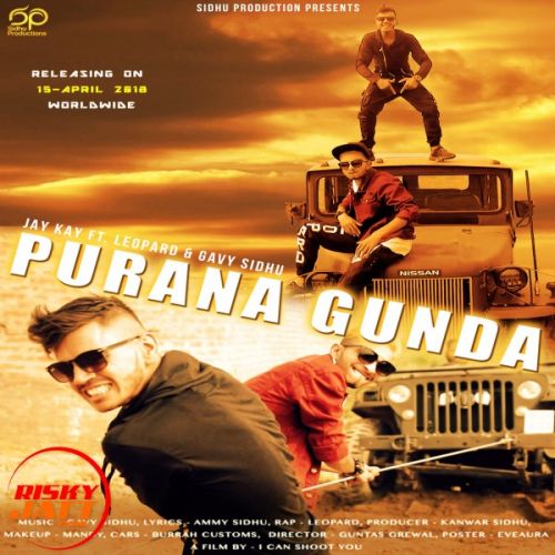 download Purana Gunda Jay Kay, Leopard, Gavy Sidhu mp3 song ringtone, Purana Gunda Jay Kay, Leopard, Gavy Sidhu full album download