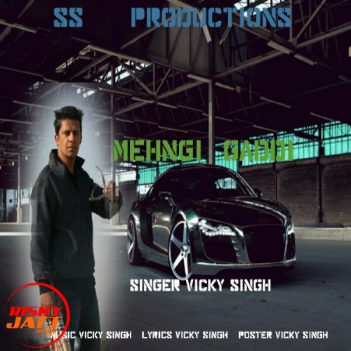 download Mehngi Gaddii Vicky Singh Mander mp3 song ringtone, Mehngi Gaddii Vicky Singh Mander full album download