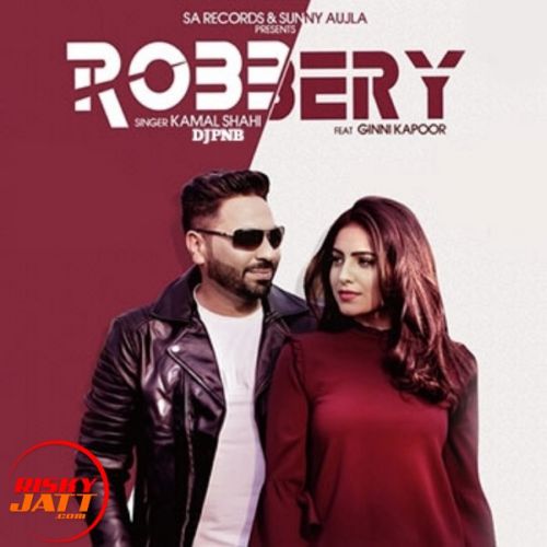 download Robbery Kamal Shahi mp3 song ringtone, Robbery Kamal Shahi full album download