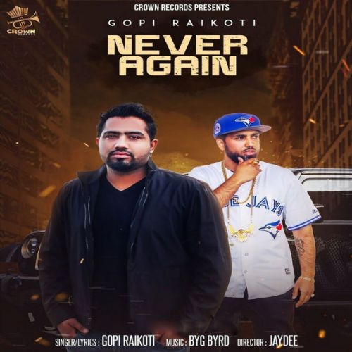 download Never Again Gopi Raikoti mp3 song ringtone, Never Again Gopi Raikoti full album download