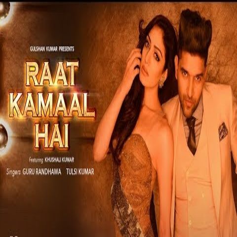 download Ratt Kamaal Hai Guru Randhawa, Tulsi Kumar mp3 song ringtone, Ratt Kamaal Hai Guru Randhawa, Tulsi Kumar full album download