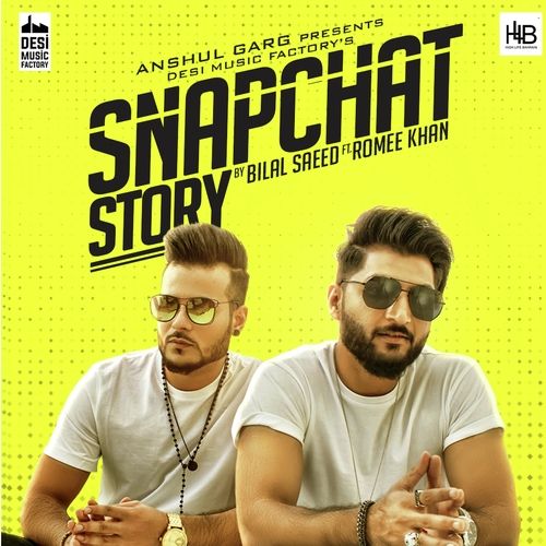 download Snapchat Story Bilal Saeed mp3 song ringtone, Snapchat Story Bilal Saeed full album download