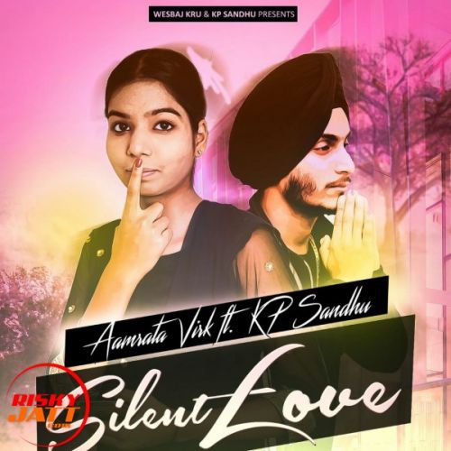 download Silent Love Aamrata Virk, Kp Sandhu mp3 song ringtone, Silent Love Aamrata Virk, Kp Sandhu full album download