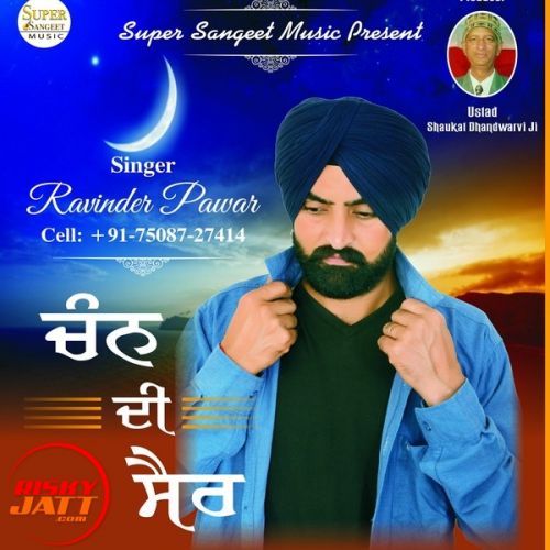 download Chann Di Sair Ravinder Pawar mp3 song ringtone, Chann Di Sair Ravinder Pawar full album download