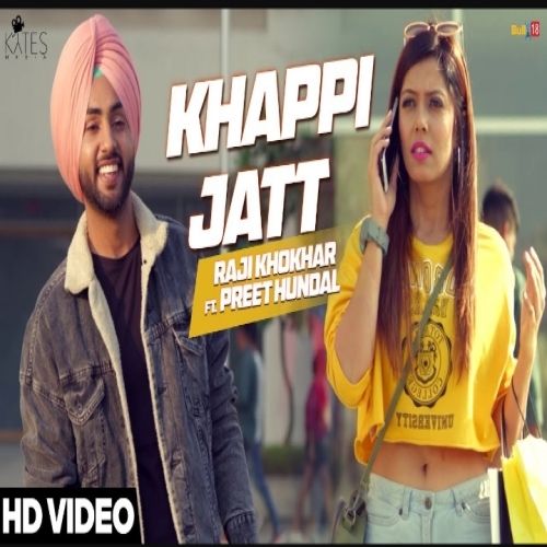 download Khappi Jatt Preet Hundal, Raji Khokhar mp3 song ringtone, Khappi Jatt Preet Hundal, Raji Khokhar full album download