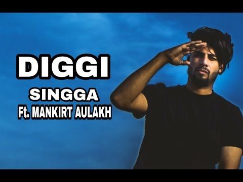 download Diggi Singga, Mankirt Aulakh mp3 song ringtone, Diggi Singga, Mankirt Aulakh full album download