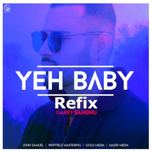 download Yeah Baby Refix Garry Sandhu mp3 song ringtone, Yeah Baby Refix Garry Sandhu full album download