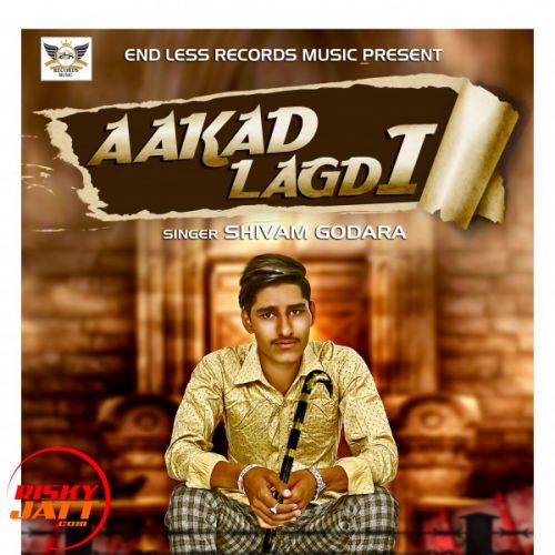 download Aakad Lagdi Shivam Godara mp3 song ringtone, Aakad Lagdi Shivam Godara full album download