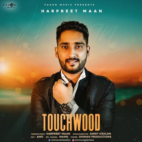download Touchwood Harpreet Maan, Amo mp3 song ringtone, Touchwood Harpreet Maan, Amo full album download