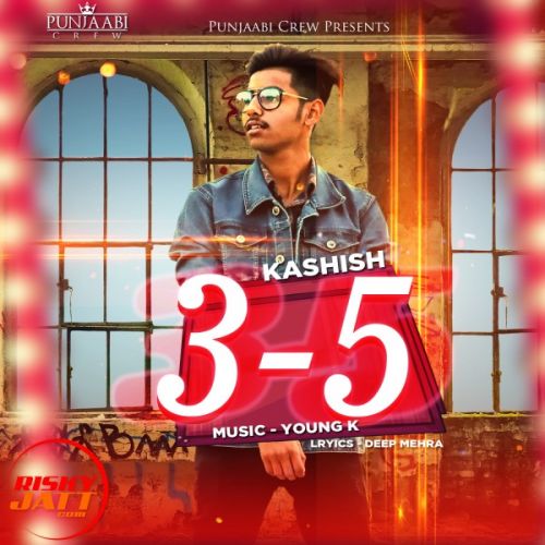 download 3-5 Kashish mp3 song ringtone, 3-5 Kashish full album download