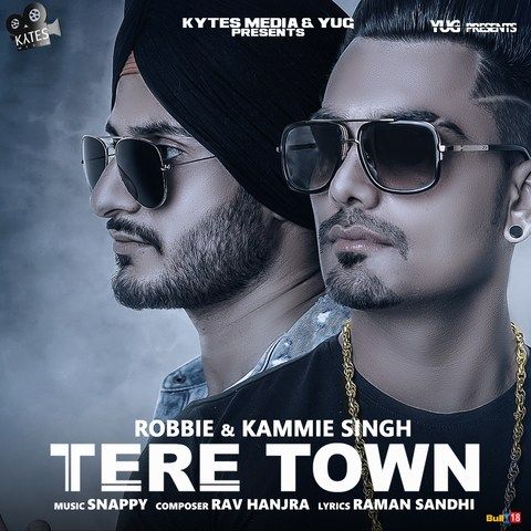download Tere Town Robbie, Kammie Singh mp3 song ringtone, Tere Town Robbie, Kammie Singh full album download