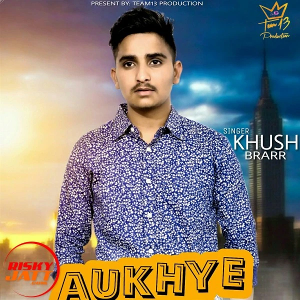 download Aukhye yaar chadne Khush Brarr mp3 song ringtone, Aukhye yaar chadne Khush Brarr full album download