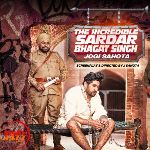 download The Incredible Sardar Bhagat Singh Jogi Sahota mp3 song ringtone, The Incredible Sardar Bhagat Singh Jogi Sahota full album download