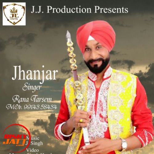 download Jhanjar Rana Tarsem mp3 song ringtone, Jhanjar Rana Tarsem full album download