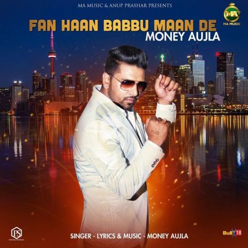 download Fan Haan Babbu Maan De Money Aujla mp3 song ringtone, Fan Haan Babbu Maan De Money Aujla full album download