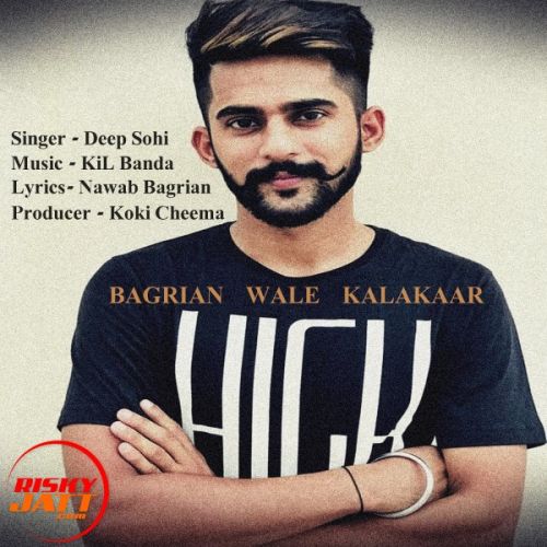 download Bagrian Wale Kalakaar Deep Sohi mp3 song ringtone, Bagrian Wale Kalakaar Deep Sohi full album download