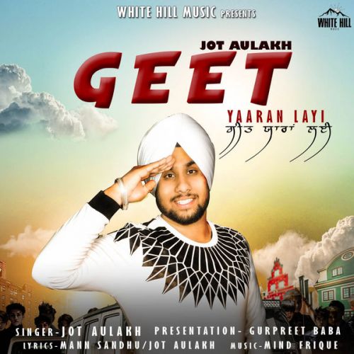 download Geet Yaaran Layi Jot Aulakh mp3 song ringtone, Geet Yaaran Layi Jot Aulakh full album download