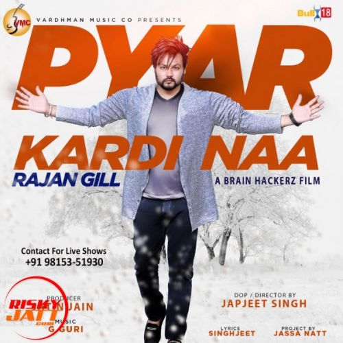 download Pyar Kardi Naa Rajan Gill mp3 song ringtone, Pyar Kardi Naa Rajan Gill full album download