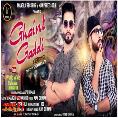 download Ghaint gaddi Ajay Dhiman mp3 song ringtone, Ghaint gaddi Ajay Dhiman full album download