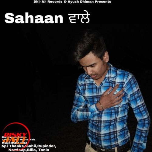 download Sahaan Wale Ayush Dhiman mp3 song ringtone, Sahaan Wale Ayush Dhiman full album download